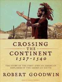 Crossing the Continent 1527-1540 : The Story of the First African-American Explorer of the American South （MP3 UNA）