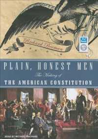 Plain, Honest Men (2-Volume Set) : The Making of the American Constitution （MP3 UNA）