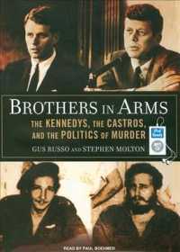 Brothers in Arms (2-Volume Set) : The Kennedys, the Castros, and the Politics of Murder （MP3 UNA）