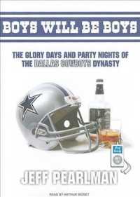 Boys Will Be Boys (2-Volume Set) : The Glory Days and Party Nights of the Dallas Cowboys Dynasty （MP3 UNA）
