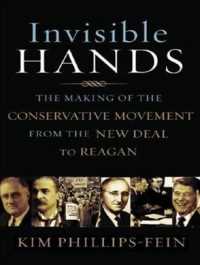 Invisible Hands : The Making of the Conservative Movement from the New Deal to Reagan （MP3 UNA）
