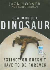 How to Build a Dinosaur : Extinction Doesn't Have to Be Forever （MP3 UNA）