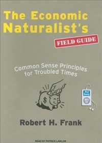 The Economic Naturalist's Field Guide : Common Sense Principles for Troubled Times （MP3 UNA）