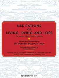 Meditations on Living, Dying and Loss : The Essential Tibetan Book of the Dead （MP3 UNA）