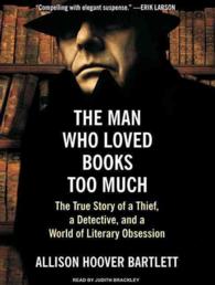 The Man Who Loved Books Too Much : The True Story of a Thief, a Detective, and a World of Literary Obsession （MP3 UNA）
