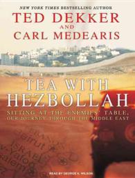 Tea with Hezbollah : Sitting at the Enemies' Table, Our Journey through the Middle East （MP3 UNA）