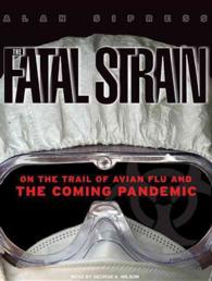 The Fatal Strain (2-Volume Set) : On the Trail of Avian Flu and the Coming Pandemic （MP3 UNA）