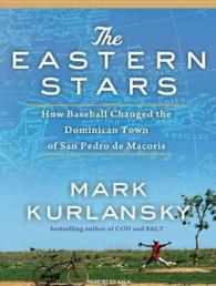 The Eastern Stars : How Baseball Changed the Dominican Town of San Pedro De Macoris （MP3 UNA）