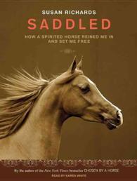 Saddled : How a Spirited Horse Reined Me in and Set Me Free （MP3 UNA）