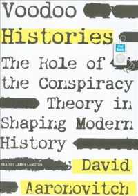 Voodoo Histories (2-Volume Set) : The Role of the Conspiracy Theory in Shaping Modern History （MP3 UNA）