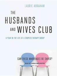 The Husbands and Wives Club : A Year in the Life of a Couples Therapy Group （MP3 UNA）