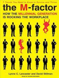 The M-Factor : How the Millennial Generation Is Rocking the Workplace （MP3 UNA）