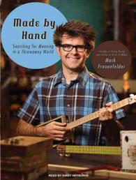 Made by Hand : Searching for Meaning in a Throwaway World （MP3 UNA）