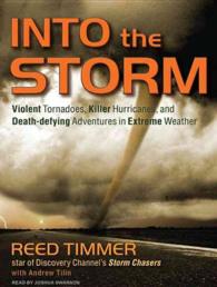 Into the Storm : Violent Tornadoes, Killer Hurricanes, and Death-defying Adventures in Extreme Weather （MP3 UNA）