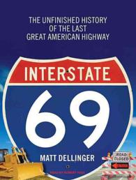 Interstate 69 (2-Volume Set) : The Unfinished History of the Last Great American Highway （MP3 UNA）