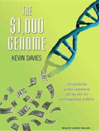 The $1,000 Genome : The Revolution in DNA Sequencing and the New Era of Personalized Medicine （MP3 UNA）