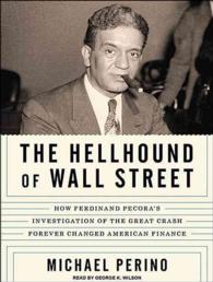 The Hellhound of Wall Street (2-Volume Set) : How Ferdinand Pecora's Investigation of the Great Crash Forever Changed American Finance （MP3 UNA）