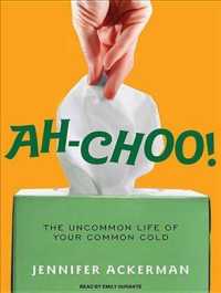 Ah-Choo! : The Uncommon Life of Your Common Cold （MP3 UNA）