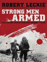 Strong Men Armed (2-Volume Set) : The United States Marines against Japan （MP3 UNA RE）