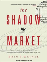 The Shadow Market : How a Group of Wealthy Nations and Powerful Investors Secretly Dominate the World （MP3 UNA）