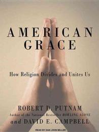 American Grace (2-Volume Set) : How Religion Divides and Unites Us （MP3 UNA）