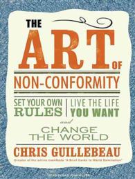 The Art of Non-Conformity : Set Your Own Rules, Live the Life You Want, and Change the World （MP3 UNA）