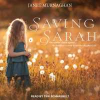 Saving Sarah (6-Volume Set) : One mother's battle against the healthcare system to save her daughter's life （Unabridged）
