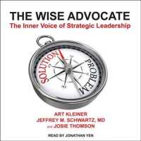 The Wise Advocate : The Inner Voice of Strategic Leadership （Unabridged）