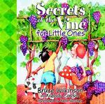 Secrets of the Vine for Little Ones （BRDBK）
