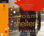 Who Is My Shelter? (Yada Yada House of Hope Novels)