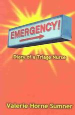 Emergency : Diary of a Triage Nurse