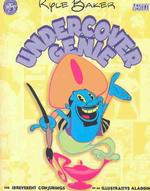 Undercover Genie : The Irreverent Conjurings of an Illustrative Aladdin
