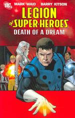 Legion of Super-heroes 2 : Death of a Dream