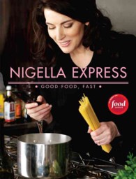 Nigella Express : Good Food, Fast