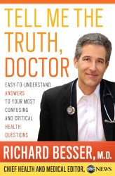Tell Me the Truth, Doctor : Easy-To-Understand Answers to Your Most Confusing and Critical Health Questions （1ST）