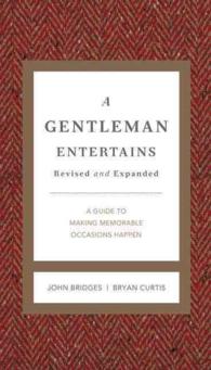 A Gentleman Entertains Revised and Expanded : A Guide to Making Memorable Occasions Happen (The Gentlemanners Series)