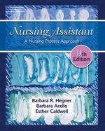 Nursing Assistant : A Nursing Process Approach （9TH）