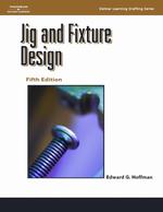 Jig and Fixture Design, （5TH）