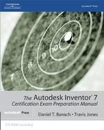 The Autodesk Inventor 7 Certification Exam Preparation Manual （PAP/CDR）