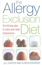 Allergy Exclusion Diet: the 28-Day Plan to Solve Your Food Intoleranc