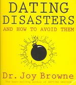 Dating Disasters and How to Avoid Them