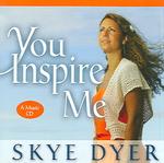 You Inspire Me