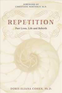 Repetition : Past Lives, Life, and Rebirth