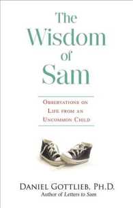 The Wisdom of Sam : Observation on Life from an Uncommon Child