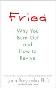 Fried : Why You Burn Out and How to Revive