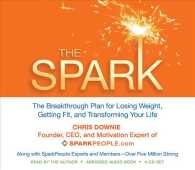 The Spark (4-Volume Set) : The Breakthrough Plan for Losing Weight, Getting Fit, and Transforming Your Life （Abridged）