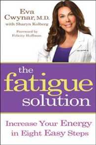 The Fatigue Solution : Increase Your Energy in Eight Easy Steps （1ST）