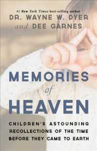 Memories of Heaven : Children's Astounding Recollections of the Time before They Came to Earth