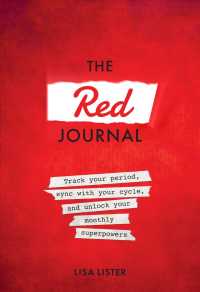 The Red Journal : Track Your Period, Sync with Your Cycle, and Unlock Your Monthly Superpowers （JOU）