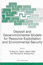 Deposit and Geoenvironmental Models for Resource Exploitation and Environmental Security (NATO Science Series. Partnership Sub-series 2, Environmental